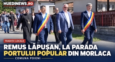 Remus Lăpușan, alături de comunitatea din Morlaca la Parada portului popular